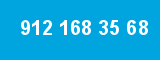 912 168 35 68